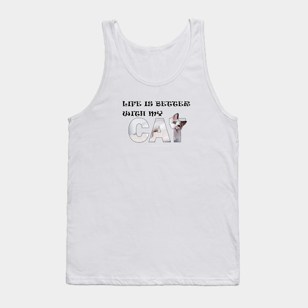 Life is better with my cat - white long hair siamese cat oil painting word art Tank Top by DawnDesignsWordArt